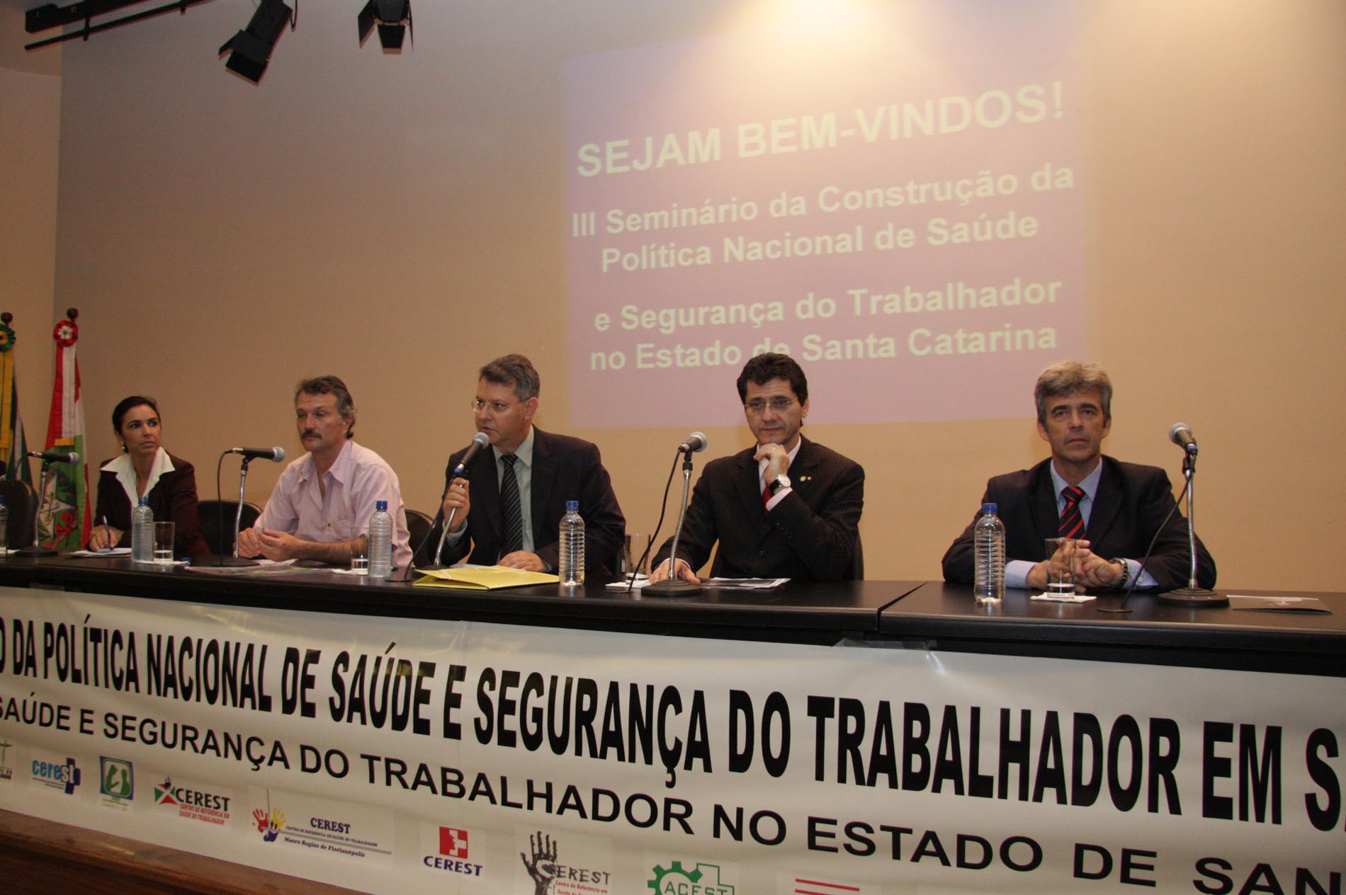 III Seminário sobre a Construção da Política Nacional de Saúde e Segurança do Trabalhador em Santa Catarina e do Seminário NTEP - Nexo Técnico Epidemiológico Previdenciário e Saúde dos Trabalhadores.