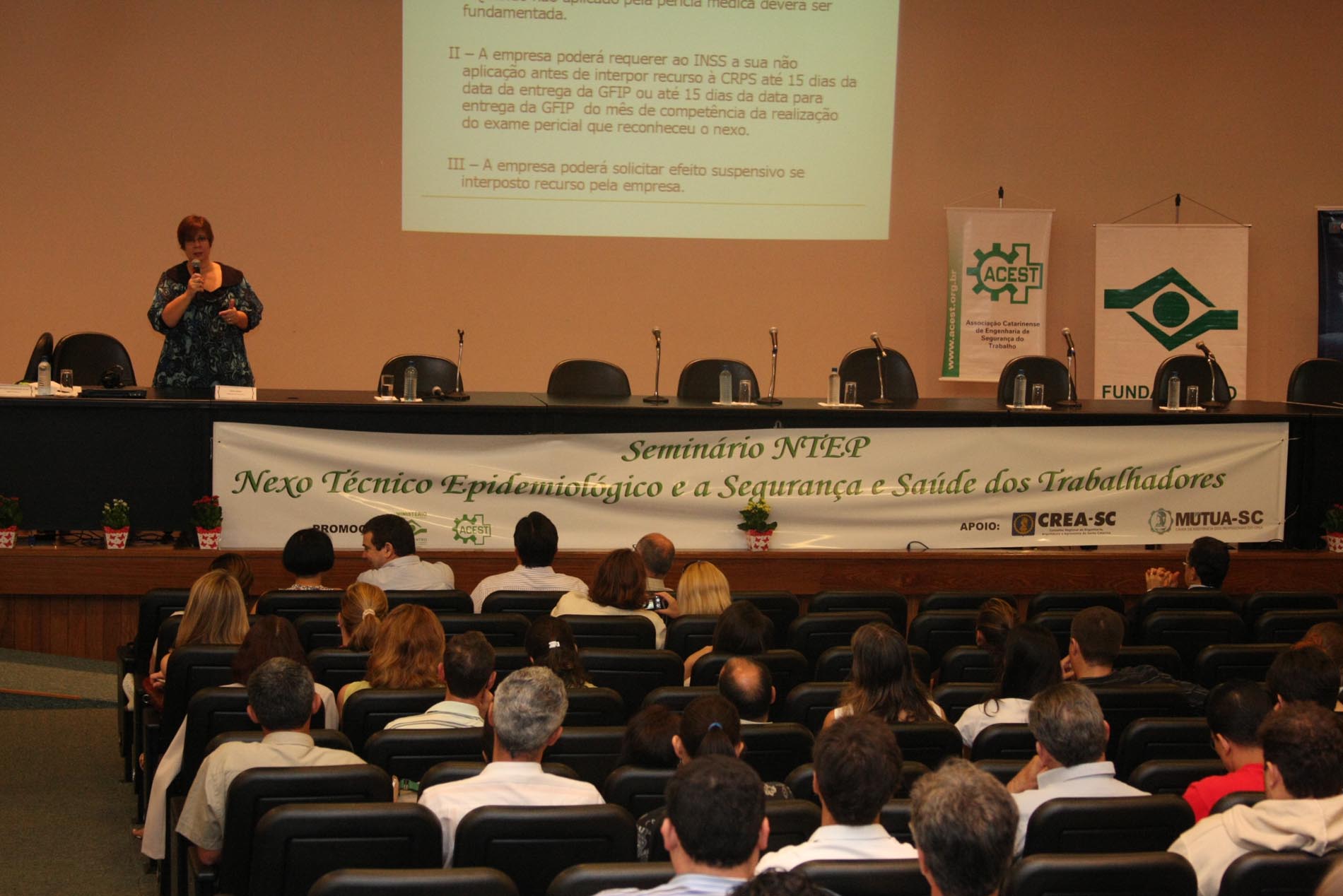 III Seminário sobre a Construção da Política Nacional de Saúde e Segurança do Trabalhador em Santa Catarina e do Seminário NTEP - Nexo Técnico Epidemiológico Previdenciário e Saúde dos Trabalhadores.