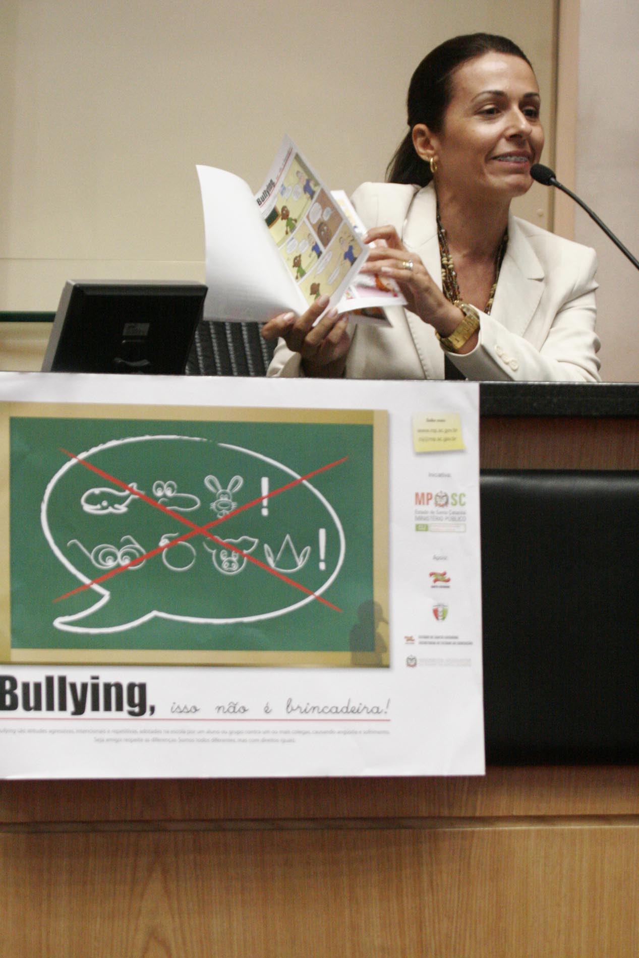 Lançamento da Campanha Estadual contra o Bullying
Priscila Linhares Albino - Promotora de Justiça.
