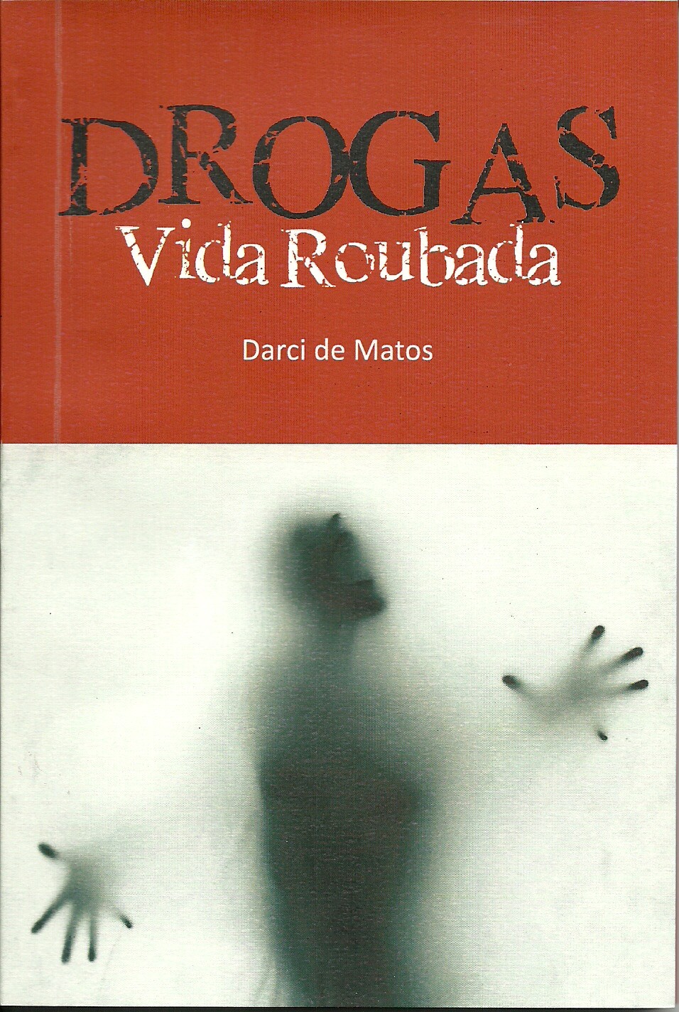Dos Gabinetes – Darci de Matos lança livro sobre drogas, dia 8, na Universidade Anhanguera