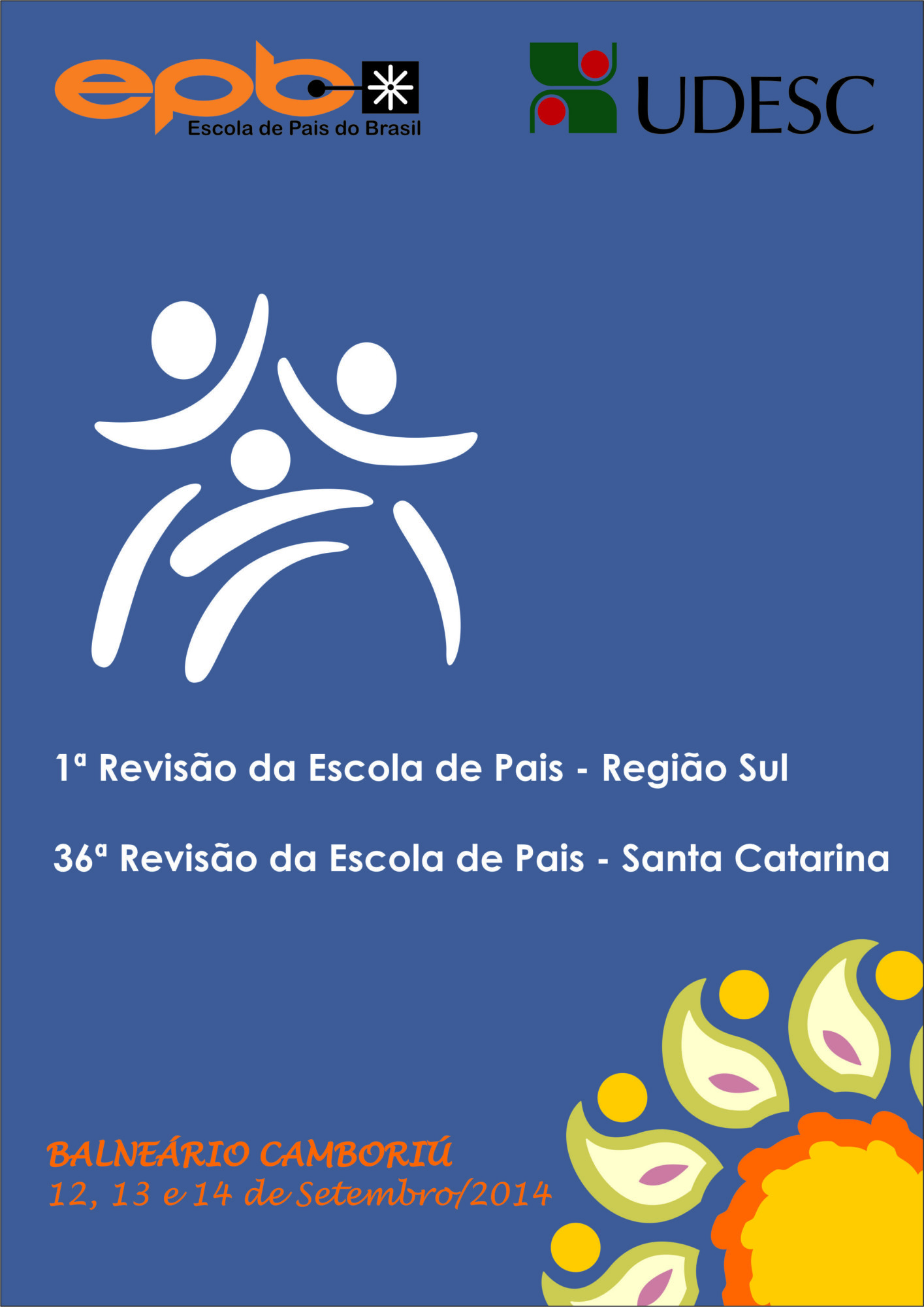 Escola de Pais do Brasil de SC promove o 1º encontro de atualização do Sul