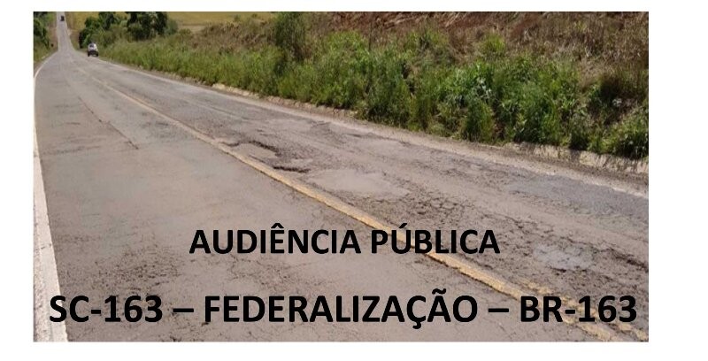 Federalização da SC-163 será tema de Audiência Pública