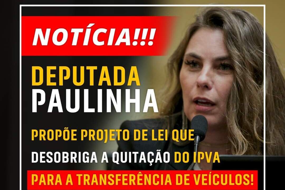 Deputada Paulinha.