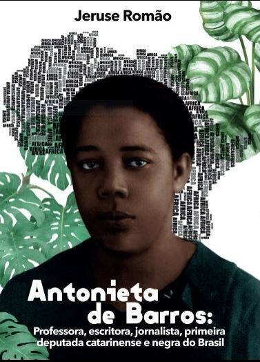 Livro marca os 120 anos de nascimento de Antonieta de Barros