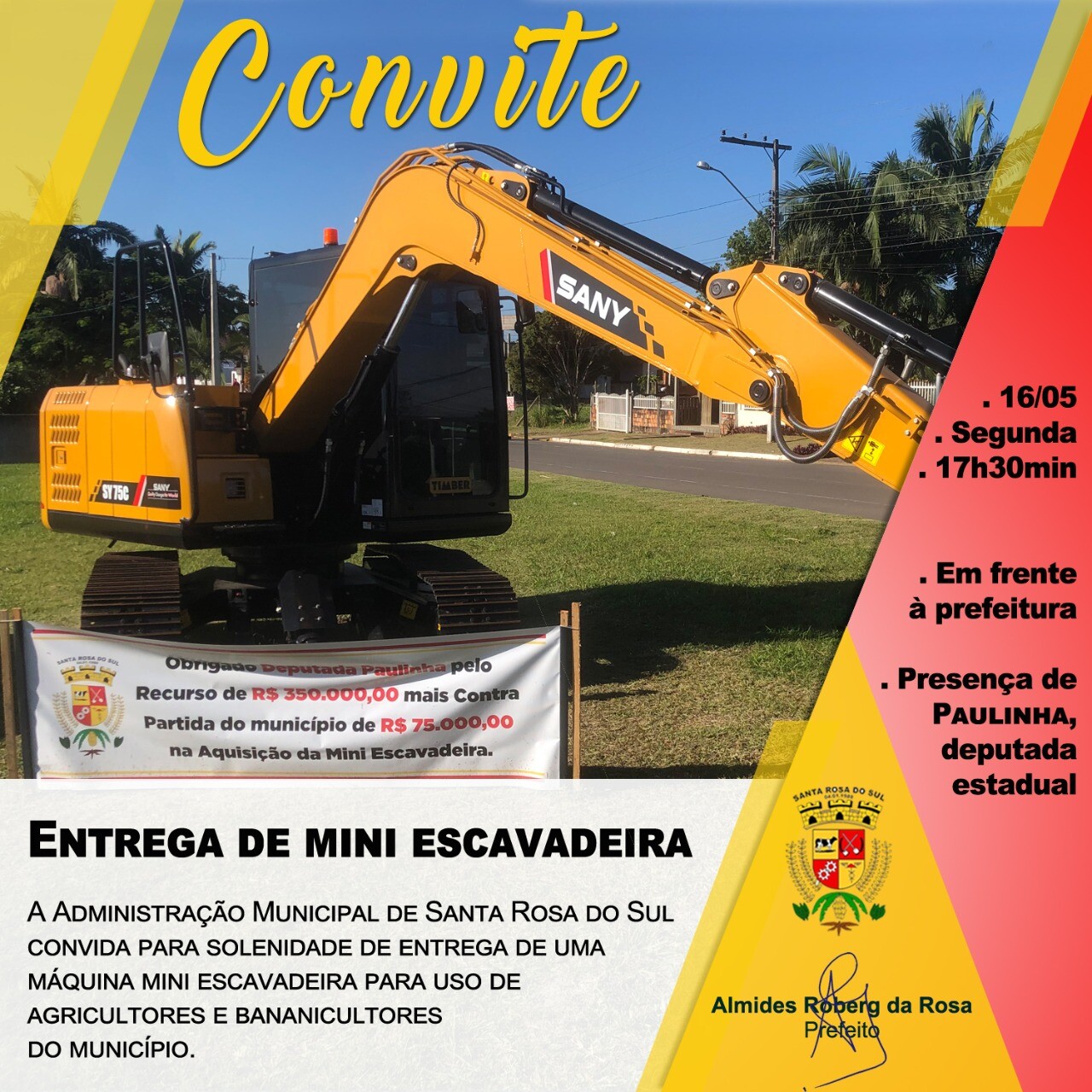 Paulinha participa da entrega de uma escavadeira em Santa Rosa do Sul