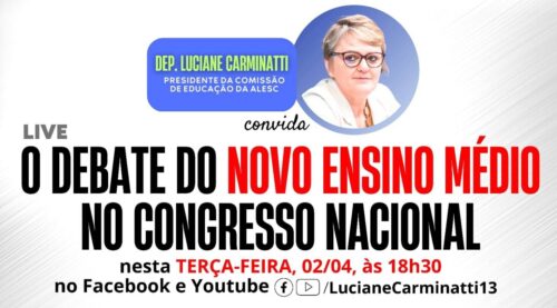 Evento on-line aborda projeto em tramitação no Congresso para correção no novo ensino médio
