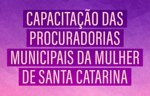 Alesc faz curso para procuradorias municipais da mulher