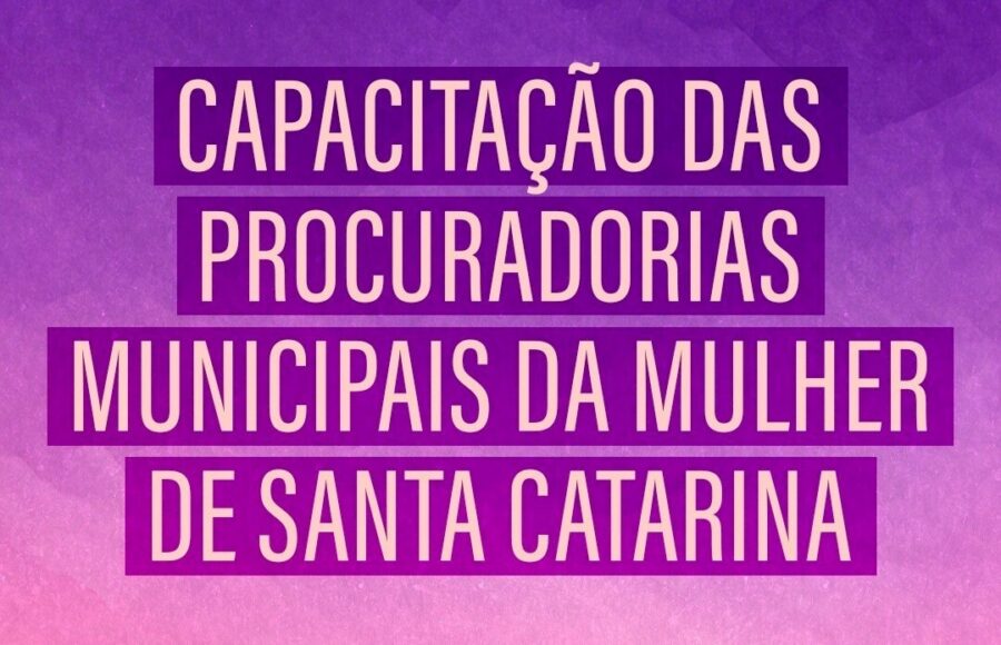 Alesc faz curso para procuradorias municipais da mulher