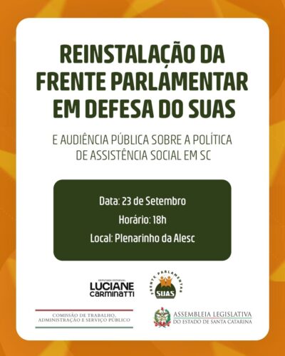 Luciane reinstala Frente Parlamentar em Defesa do Suas: marco na luta pela Assistência Social em SC