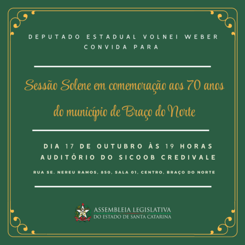 Volnei Weber realiza sessão solene em homenagem aos 70 anos de Braço do Norte
